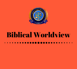 Developing A Biblical World View